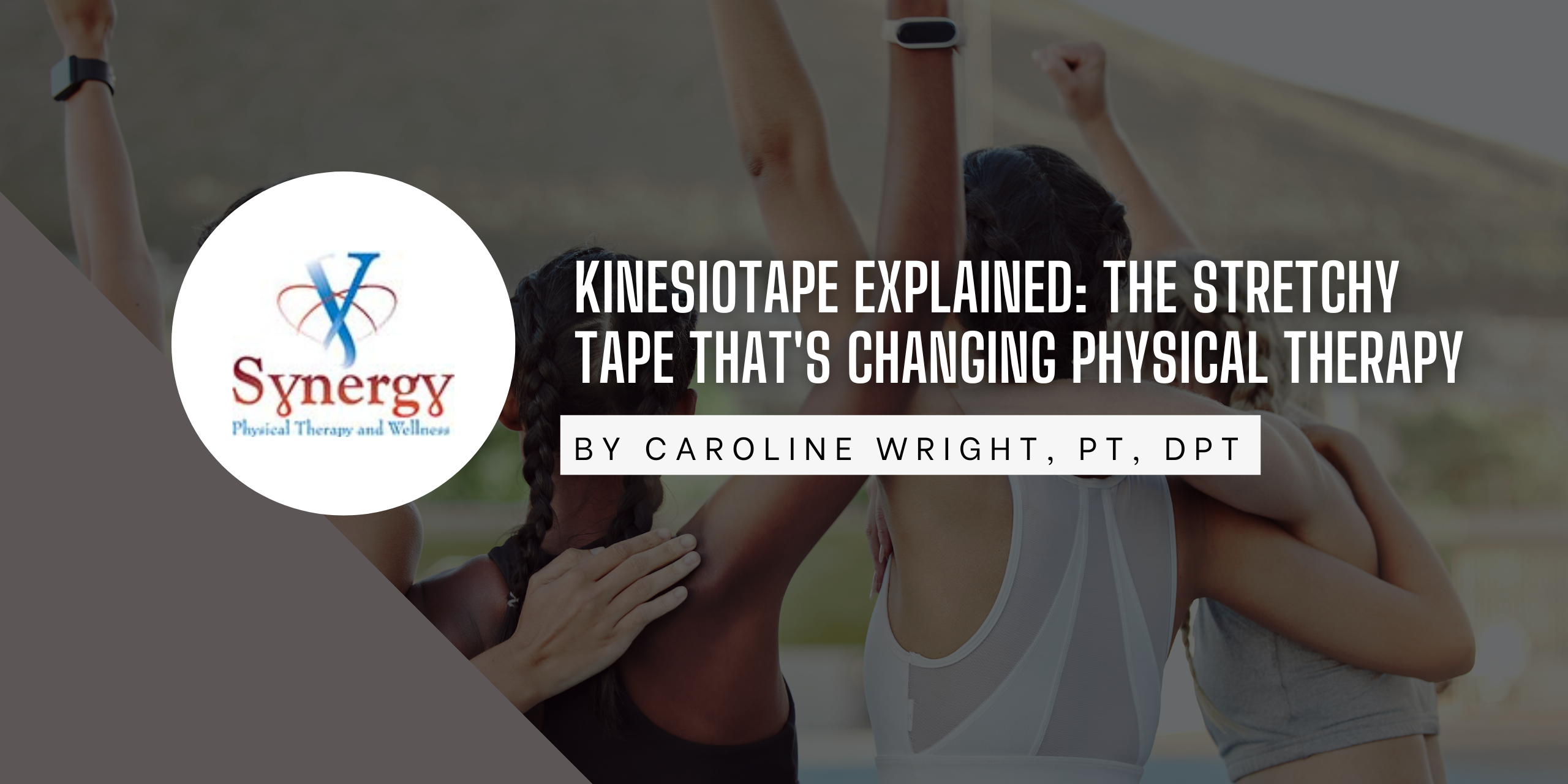 Kinesiotape Explained The Stretchy Tape That’s Changing Physical Therapy – Synergy Physical Therapy Kinesiotape Explained: The Stretchy Tape That's Changing Physical Therapy